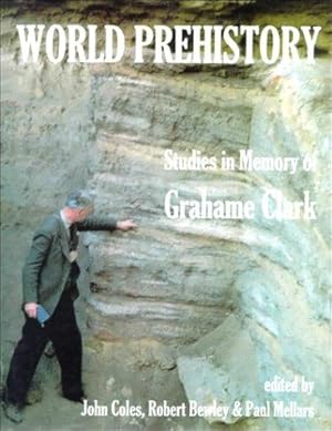 World Prehistory: Studies in Memory of Grahame Clark.; (Proceedings of the British Academy, 99.)