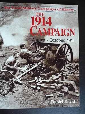 Seller image for The 1914 Campaign: August - October, 1914. for sale by J. King, Bookseller,