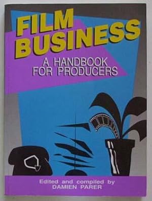 Imagen del vendedor de Film business : a handbook for Australian film producers. a la venta por Lost and Found Books