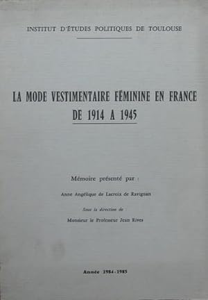 La Mode vestimentairte féminine en France de 1914 à 1945