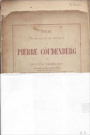 Image du vendeur pour ETUDE SUR LA VIE ET LES TRAVAUX DE PIERRE COUDENBERG. mis en vente par BOOKSELLER  -  ERIK TONEN  BOOKS