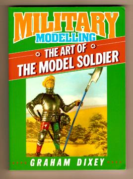 Military Modelling The Art of the Model Soldier