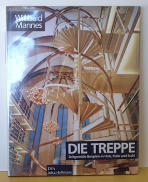 Bild des Verkufers fr DIE TREPPE. Zeitgeme Beispiele in Holz, Stein und Stahl zum Verkauf von RON RAMSWICK BOOKS, IOBA