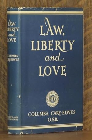 LAW, LIBERTY, AND LOVE A Study in Christian Obedience