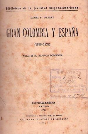 Imagen del vendedor de GRAN COLOMBIA Y ESPAA 1819 - 1822. Notas de R. Blanco Fombona a la venta por Buenos Aires Libros