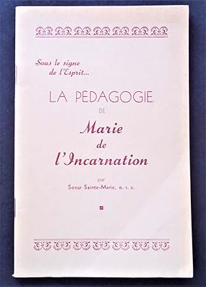 Sous Le Signe De l'Esprit La Pedagogie De Marie De l'Incarnation [Marie Guyart Guyard]