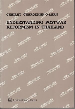 Bild des Verkufers fr Understanding Postwar Reformism in Thailand. zum Verkauf von Asia Bookroom ANZAAB/ILAB