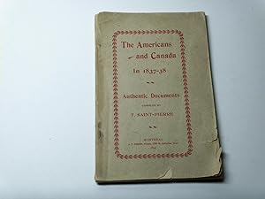 The Americans and Canada in 1837-38. Authentic Documents