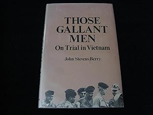 Seller image for THOSE GALLANT MEN: On Trial In Vietnam for sale by HERB RIESSEN-RARE BOOKS