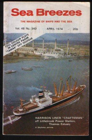 Imagen del vendedor de Sea Breezes the Magazine of Ships and the Sea Vol. 48 No. 340 April 1974 a la venta por N. Marsden