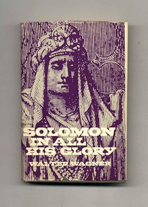 Solomon in All His Glory - 1st Edition/1st Printing