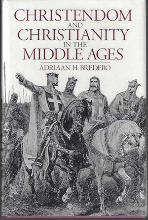 Image du vendeur pour CHRISTENDOM AND CHRISTIANITY IN THE MIDDLE AGES; The Relations Between Religion, Church, and Society mis en vente par Books from the Crypt