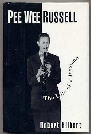 Bild des Verk�ufers f�r Pee Wee Russell: The Life of a Jazzman zum Verkauf von Between the Covers-Rare Books, Inc. ABAA