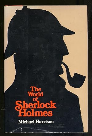 Bild des Verkufers fr The World of Sherlock Holmes zum Verkauf von Between the Covers-Rare Books, Inc. ABAA