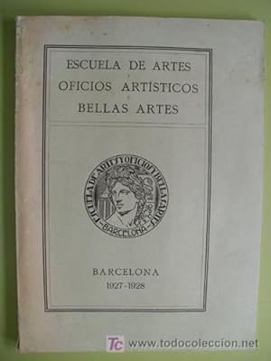 ESCUELA DE ARTES Y OFICIOS ARTÍSTICOS Y BELLAS ARTES. MEMORIA 1927 - 1928