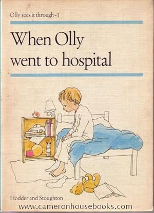 Seller image for When Olly went to hospital for sale by Cameron House Books