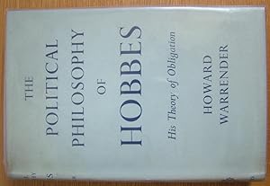 The Political Philosophy of Hobbes. His theory of Obligation.