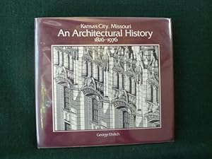 Seller image for KANSAS CITY, MISSOURI, AN ARCHITECTURAL HISTORY, 1826-1976. for sale by Glenn Books, ABAA, ILAB