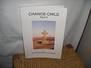 Image du vendeur pour Chance-Child Part 2 mis en vente par Lyndon Barnes Books