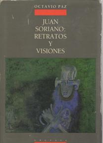 Juan Soriano: Retratos Y Visiones