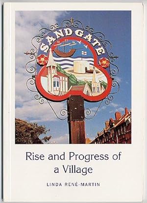 Seller image for Sandgate [Hythe] Rise and Progress of a Village [Signed] for sale by Little Stour Books PBFA Member