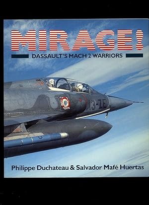 Imagen del vendedor de Mirage; Dassault's Mach 2 Warriors a la venta por Little Stour Books PBFA Member