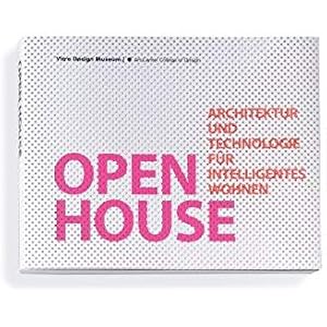 Seller image for Open House: Architecture and Technology for Intelligent Living. Vitra Design Museum - Art Center Collgege of Design. for sale by Antiquariat Heinzelmnnchen