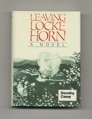 Imagen del vendedor de Leaving Locke Horn - 1st Edition/1st Printing a la venta por Books Tell You Why  -  ABAA/ILAB