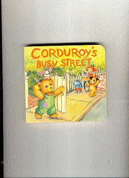 Image du vendeur pour CORDUROY'S BUSY STREET mis en vente par ODDS & ENDS BOOKS