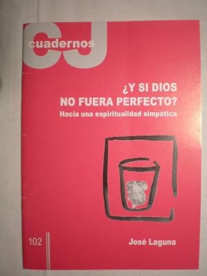 Imagen del vendedor de Y si Dios no fuera perfecto? Hacia una espiritualidad simptica a la venta por Librera Antonio Azorn