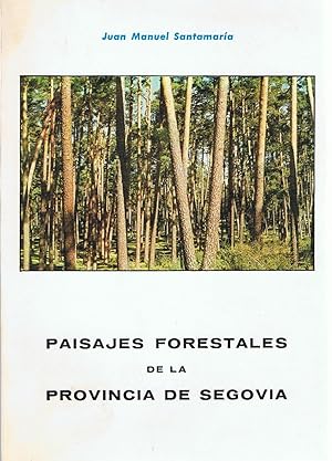 Seller image for PAISAJES FORESTLES DE LA PROVINCIA DE SEGOVIA for sale by Librera Torren de Rueda