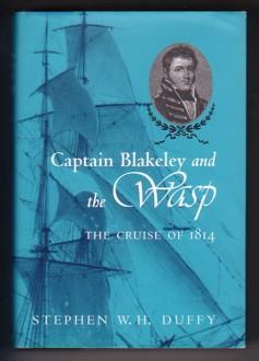 Captain Blakeley and the Wasp: The Cruise of 1814