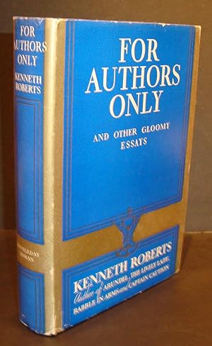 Seller image for For Authors Only. And Other Gloomy Essays. for sale by Robert Dagg Rare Books, ABAA