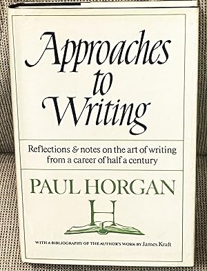 Immagine del venditore per Approaches to Writing Reflections & Notes on the Art of Writing from a Career of Half a Century venduto da My Book Heaven