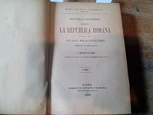 Imagen del vendedor de Historia universal durante la repblica romana. Biblioteca clsica tomo LXXI. Adicionada con todos los fragmentos descubiertos hasta ahora. Tomo I. a la venta por Librera "Franz Kafka" Mxico.