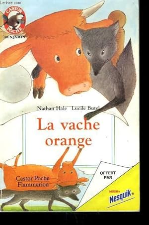 Seller image for LA VACHE ORANGE. COLLECTION CASTOR POCHE. for sale by Le-Livre