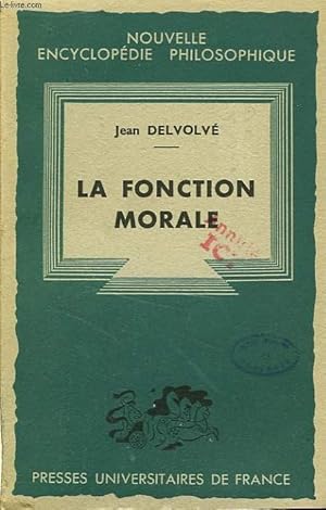 Immagine del venditore per LA FONCTION MORALE venduto da Le-Livre