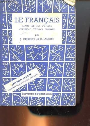 Seller image for LE FRANCAIS - CLASSE DE FIN D'ETUDES - CERTIFICAT D'ETUDES PRIMAIRES for sale by Le-Livre