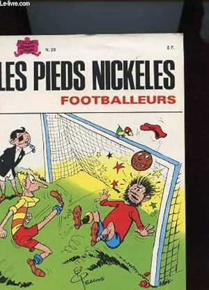 Image du vendeur pour LES PIEDS NICKELES N28 - FOOTBALLEURS mis en vente par Le-Livre