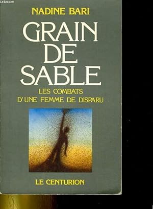 Bild des Verkufers fr GRAIN DE SABLE. LES COMBATS D'UNE FEMME DE DISPARU zum Verkauf von Le-Livre