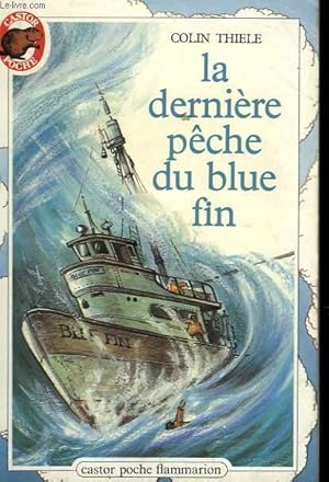 Bild des Verkufers fr LA DERNIERE PECHE DU BLUE FIN. COLLECTION CASTOR POCHE N 138 zum Verkauf von Le-Livre