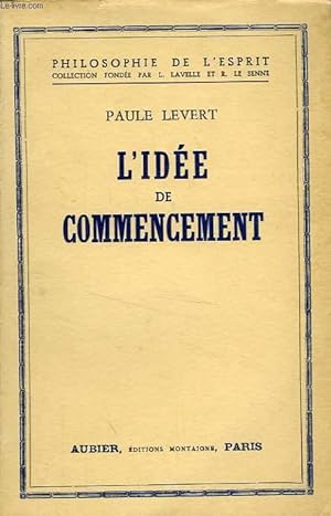 Image du vendeur pour L'IDEEE DE COMMENCEMENT mis en vente par Le-Livre