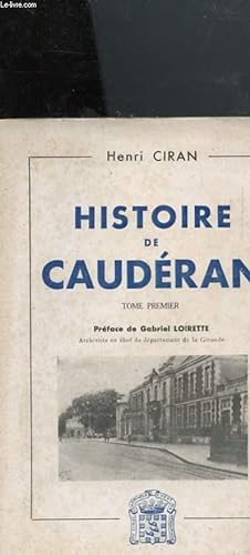 Image du vendeur pour HISTOIRE DE CAUDERAN TOME PREMIER mis en vente par Le-Livre