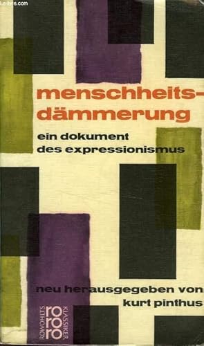 Bild des Verkufers fr MENSCHHEITSDAMMERUNG, EIN DOKUMENT DES EXPRESSIONISMUS zum Verkauf von Le-Livre