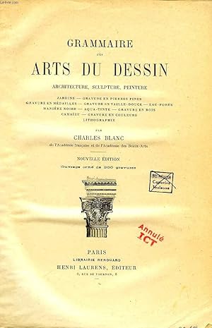 Bild des Verkufers fr GRAMMAIRE DU DES ARTS DU DESSIN, ARCHITECTURE, SCULPTURE, PEINTURE zum Verkauf von Le-Livre