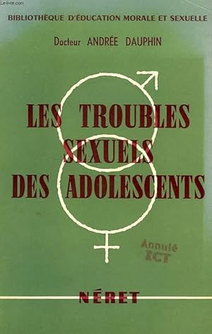 Image du vendeur pour LES TROUBLES SEXUELS DES ADOLESCENTS mis en vente par Le-Livre