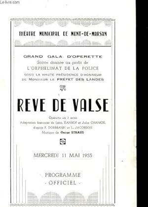 1 PROGRAMME THEATRE MUNICIAPL DE MONT-DE-MARSAN - REVE DE VALSE - OPERETTE EN 3 ACTES