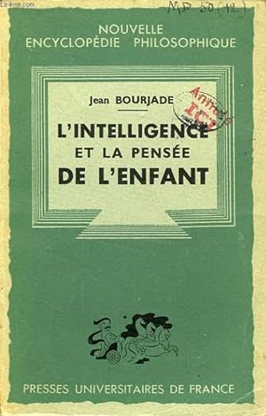 Seller image for L'INTELLIGENCE ET LA PENSEE DE L'ENFANT for sale by Le-Livre
