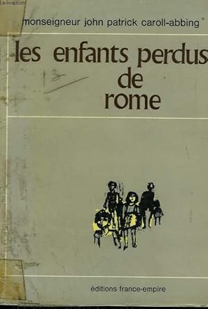 Bild des Verkufers fr LES ENFANTS PERDUS DE ROME. zum Verkauf von Le-Livre
