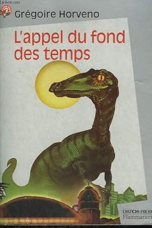 Seller image for L'APPEL DU FOND DES TEMPS. COLLECTION CASTOR POCHE N 606 for sale by Le-Livre